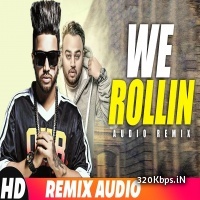 We Rollin (Audio Remix)- Sukhe