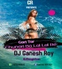 Gori Tor Chunari Ba Lal Lal Re (Edm Dance Mashup Remix) DJ Ganesh Roy Poster