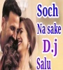 Soch Na Sake Hard Dholki Mix (Dj Song) Dj Gopal Raj Poster