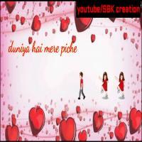 Duniya Hai Mere Pichhe Lekin Mai Tere Piche Ringtone Download