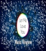 Let Me Love You Music Ringtone Download
