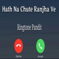 Hath Na Chute Ranjha Ve Song Ringtone Download