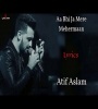 Meri Hi khatir bana Hai tu - Atif aslam Song Mp3 Download