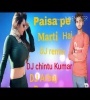 Chal Hat Marjani Paise Pe Marti Dj Remix Mp3 Song Download.mp3