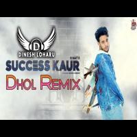 Success Kaur R Nait DJ Remix Mp3 Song Download