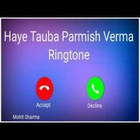 Haye Tauba Parmish Verma Mp3 Ringtone Download