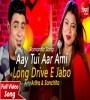Aay Tui Aar Ami Long Drive E Jabo - Aritra Dasgupta, Sanchita