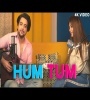 Hum Tum (Cover) Siddharth Slathia, Simran Sehgal