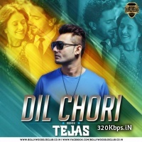 Dil Chori - DJ Tejas Remix-)