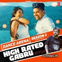 High Rated Gabru Remix - TaTva K  Guru Randhawa