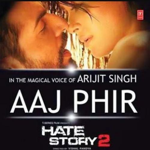 Aaj Phir - Arijit Singh