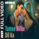 Tumse Milke Dilka