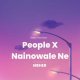 Nainowale Ne X People