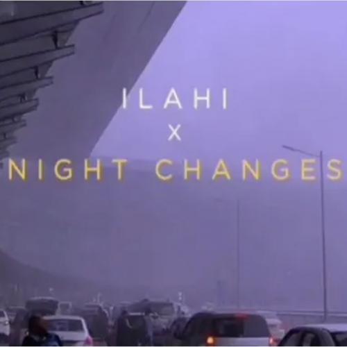 Illahi X Night Changes