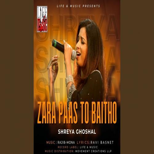 Zara Paas To Baitho