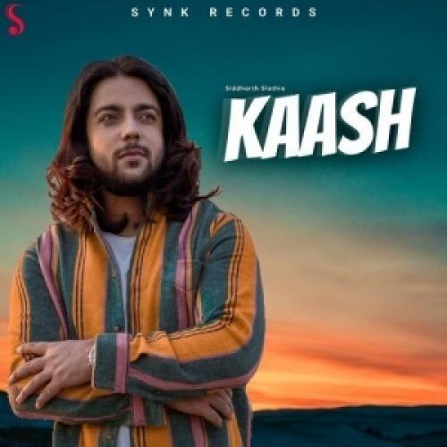 Kaash - Siddharth Slathia