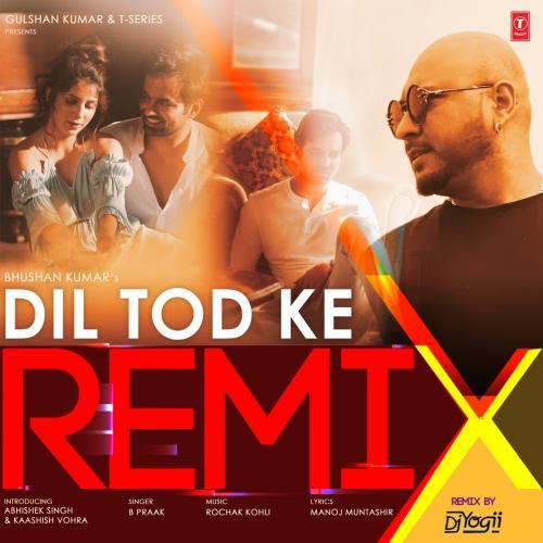 Dil Tod Ke Remix DJ Yogii