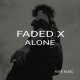 Alone X Faded