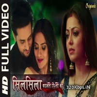 Silsila Badalte Rishton Ka (Colors TV) Serial Full Title Song