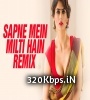 Sapne Mein Milti Hain (2018 Remix) - DJ Manish Poster