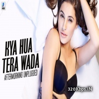 Kya Hua Tera Wada (Remix) Unplugged - Aftermorning