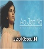 Aa Jao Na Cover Song (Veere Di Wedding) Female Version - Nikita Ahuja Poster