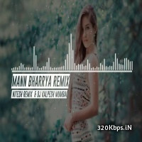 Mann Bharrya (Remix) - Nitesh Remix N DJ Kalpesh Mumbai