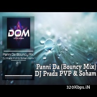 Panni Da (Bouncy Mix) - DJ Pradz PVP n Soham Remix