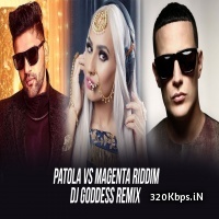 Patola x Magenta Riddim - DJ Goddess Remix