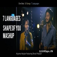 Shape Of You Mashup (7 Languages 10 Song) - Arjunna Harjaie ft Shruti Prakash