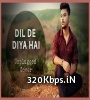 Dil De Diya Hai (Unplugged Cover) - Swapneel Jaiswal Poster