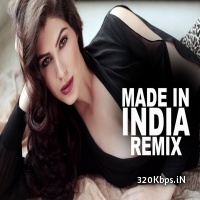 Made In India Remix Guru Randhawa - DJ Raj Roy n DJ Mani