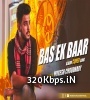 Bas Ek Baar (Album Cover) - Mukesh Choudhary Poster