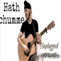 Hath Chumme (Unplugged Singh Version) - Acoustic Singh
